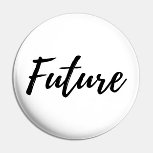 Forward Thinking Future Focused Pin