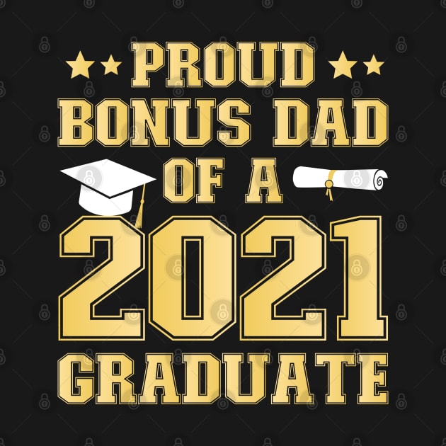 Proud Bonus dad of a 2021 Graduate School Graduation Party by DragonTees