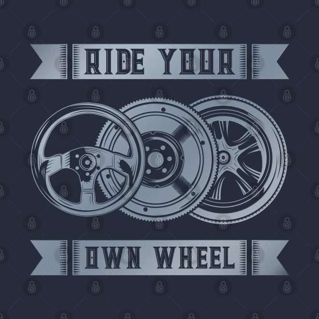 Ride Your Own Wheel by Verboten