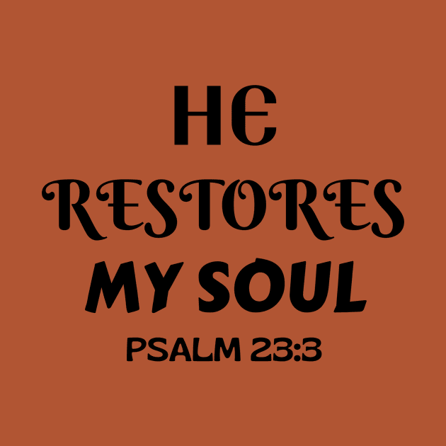 He Restores My Soul - Christian by Prayingwarrior