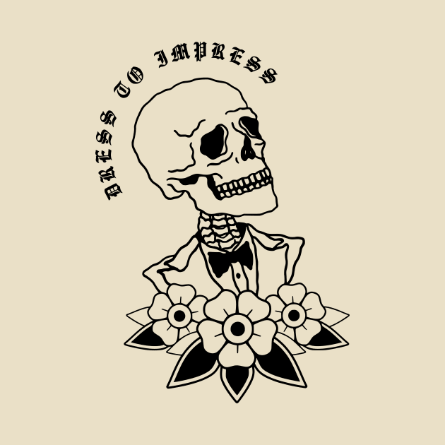 DRESS TO IMPRESS by deadfrndz