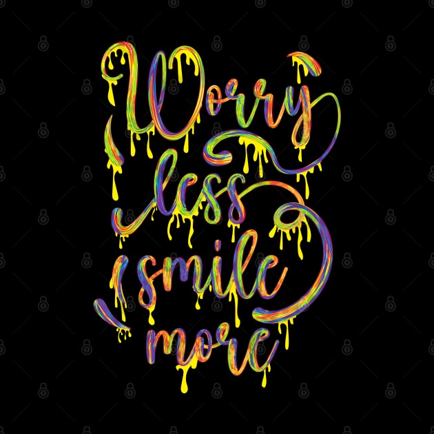 Worry less smile more multicolor.typography slogan design. by Longgilbert