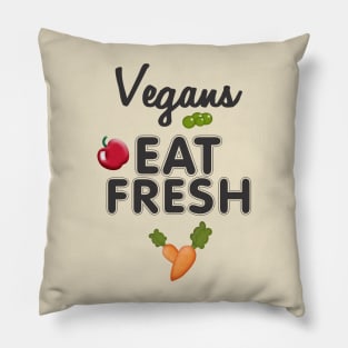 Vegans Eat Fresh Pillow