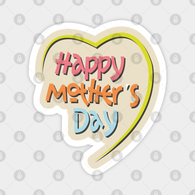 Happy Mother's Day Magnet by manal