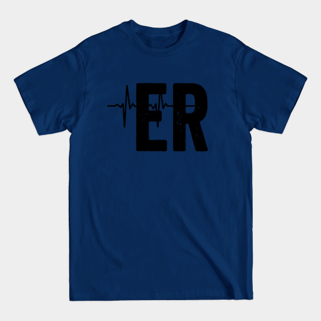 ER Nurse - Er Nurse Gift - T-Shirt ER Nurse - Er Nurse Gift - T-Shirt