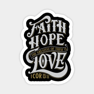 Faith Hope Love: Special Edition Magnet