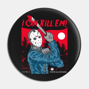 I Can Kill Em! Pin