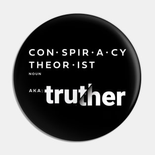 Conspiracy Theorist Definition AKA Truther Pin