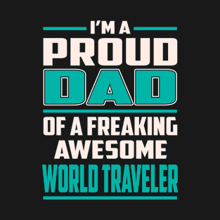 Proud Dad Awesome World Traveler T-Shirt