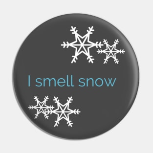 I Smell Snow Pin