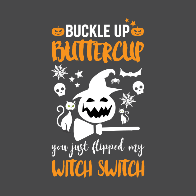 Buckle up buttercup by Irishtyrant Designs