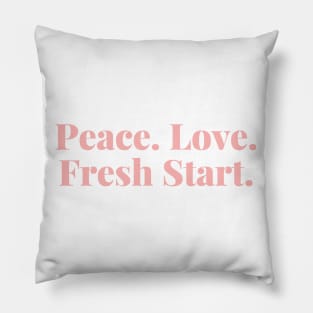 Peace. Love. Fresh Start. Happy New Year Pillow