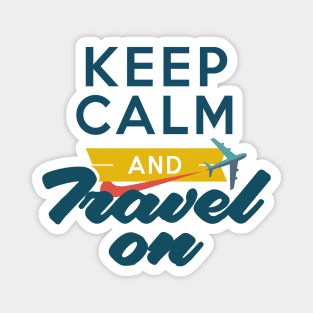 Keep Calm and Travel on an Airplane Magnet