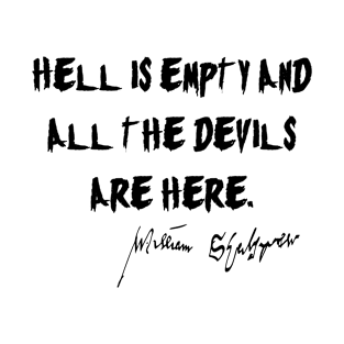 William Shakespeare "Hell is Empty" Quote T-Shirt