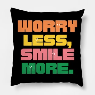 Worry less Pillow