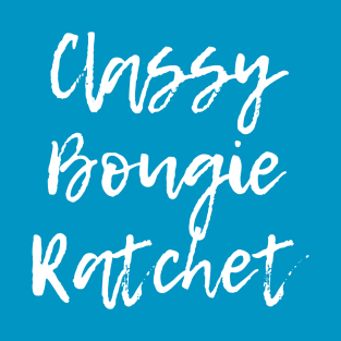 Classy Bougie Ratchet T-Shirt