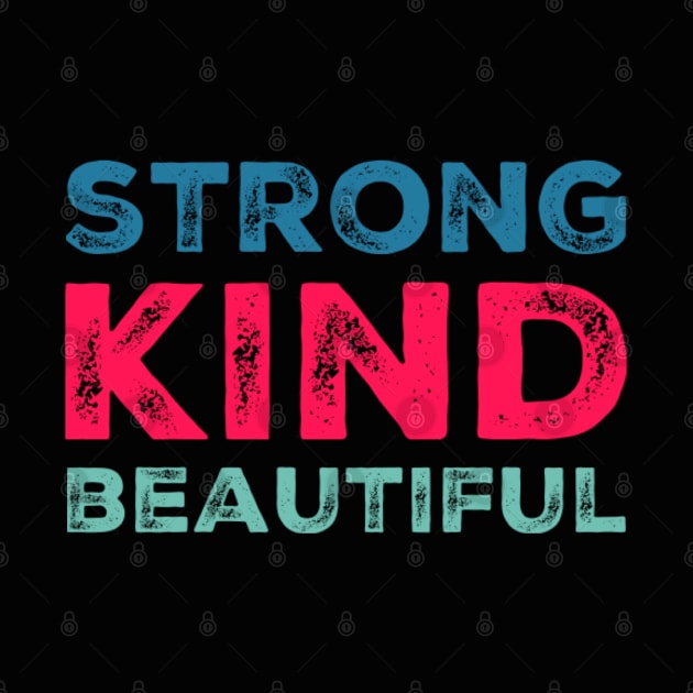 strong kind beautiful by BoogieCreates