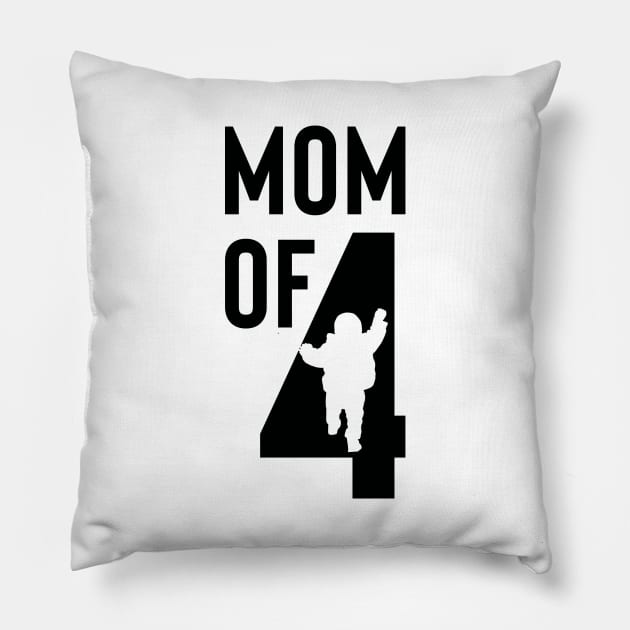 mom of 4 Pillow by Max