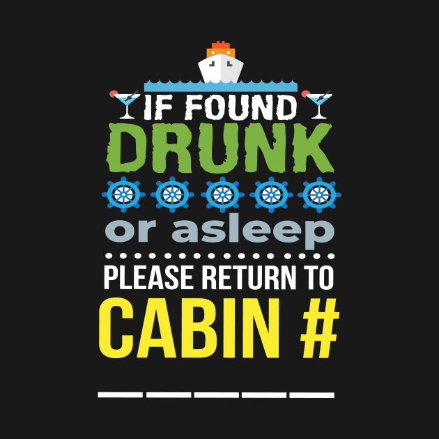 If Found Drunk Or Asleep Please Return by MooonTees