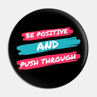 be positive motivational quote Pin