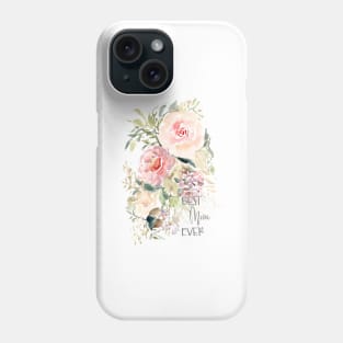 Best mom ever watercolor florals Phone Case