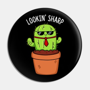 Looking Sharp Cute Cactus Pun Pin