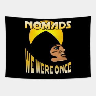 Manly Man Nomades we were once gift shirt. Tapestry