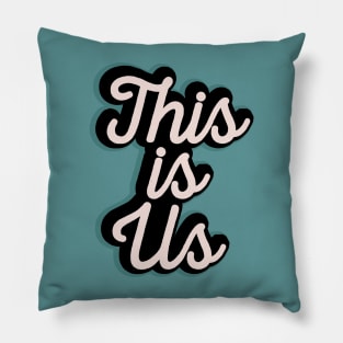 This Is Us Pillow