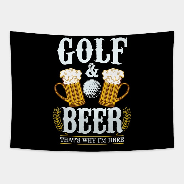 Golf & Beer that's why I'm here - Funny golfing Tapestry by dennex85