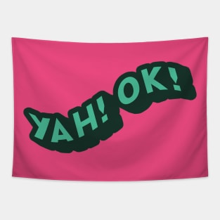 Yah! Ok! Tapestry