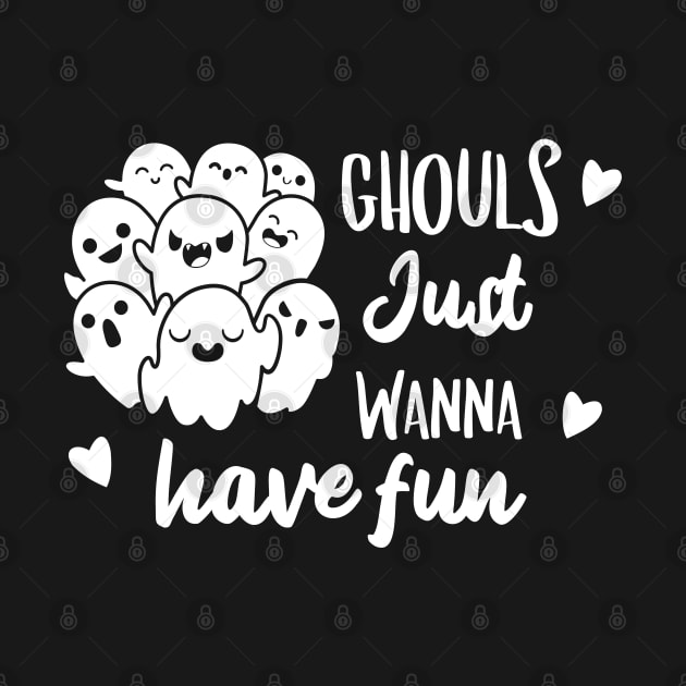 Ghouls Just Wanna Have Fun by Owlora Studios