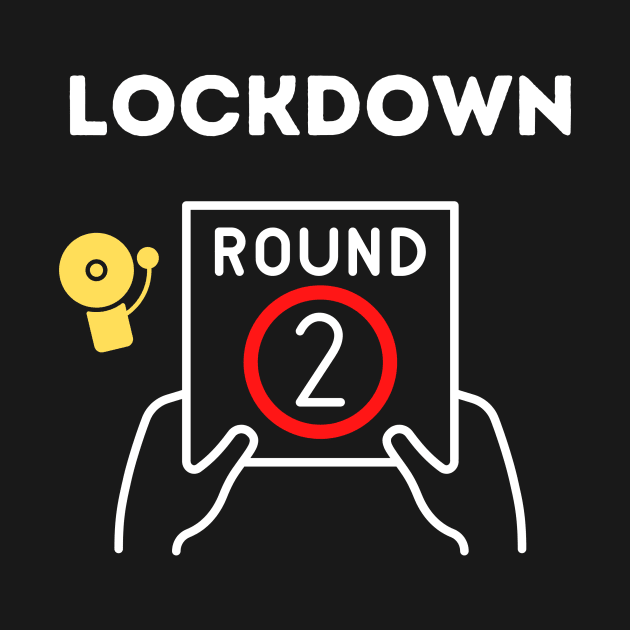 Lockdown Round 2 by InspiredByLife