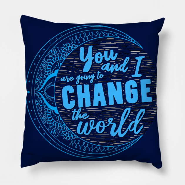 Change the World Pillow by WrittenWordNerd