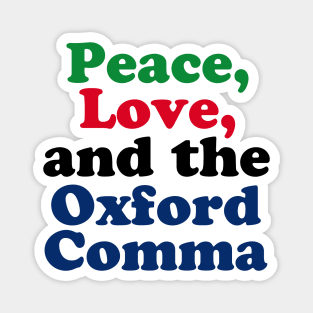 Peace Love Oxford Comma Grammar Humor Magnet