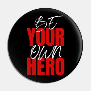 Be your own hero design Pin