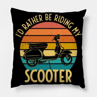 I'd Rather Be Riding My Scooter Moped Bike Gift Pillow