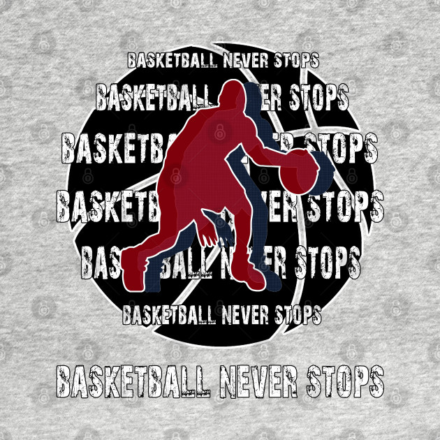 Basketball Never Stops - Basketball - Tank Top