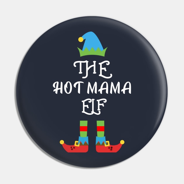 The Hot Mama Elf Matching Family Group Christmas Party Pin by CareTees