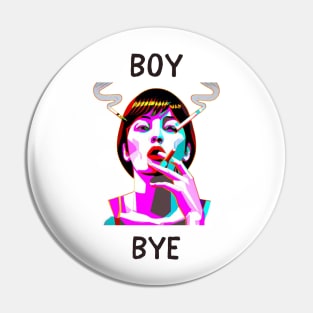 Boy bye funny feminism Pin