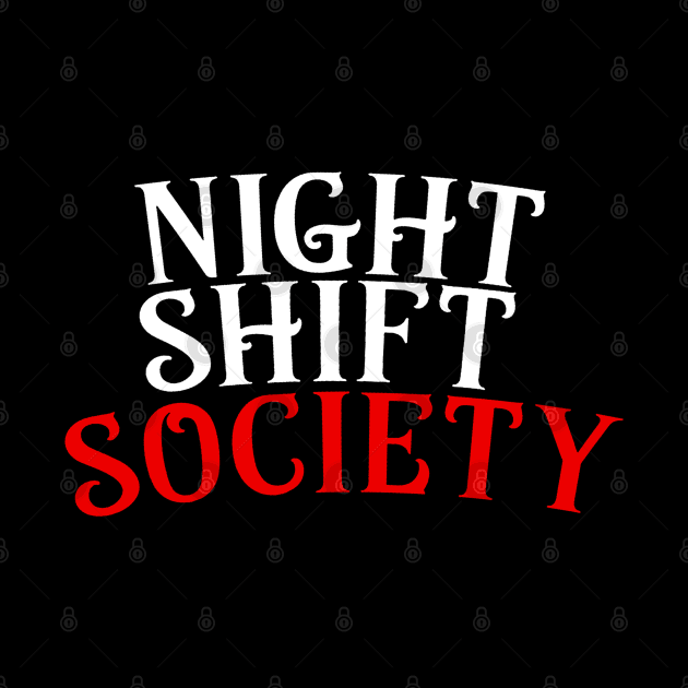 Night Shift Society by eileenwolcott