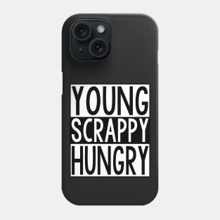 Young, Scrappy, and Hungry Hamilton the Musical inspired Phone Case