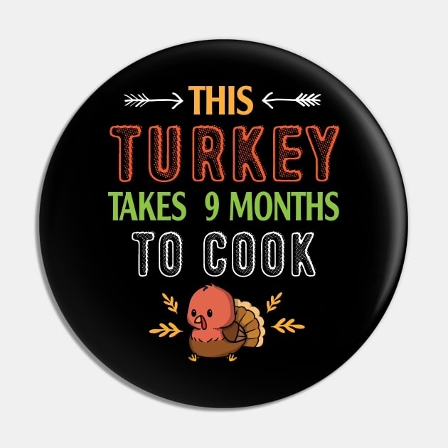 This Turkey Takes 9 Months To Cook Pregnant Mom Thanksgiving Pin by joandraelliot