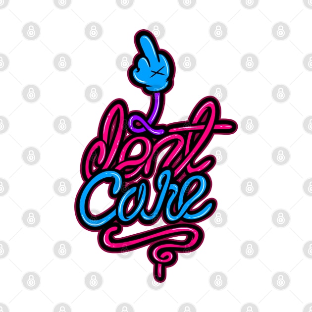 i don`t care by Behold Design Supply