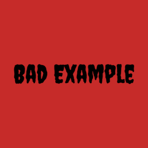 Bad Example by Hammer905