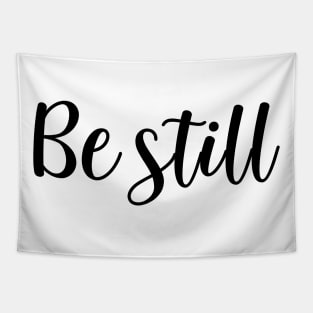 Be still Tapestry