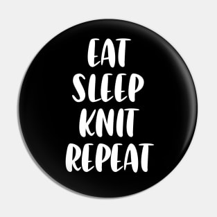 Eat knit sleep repeat Pin