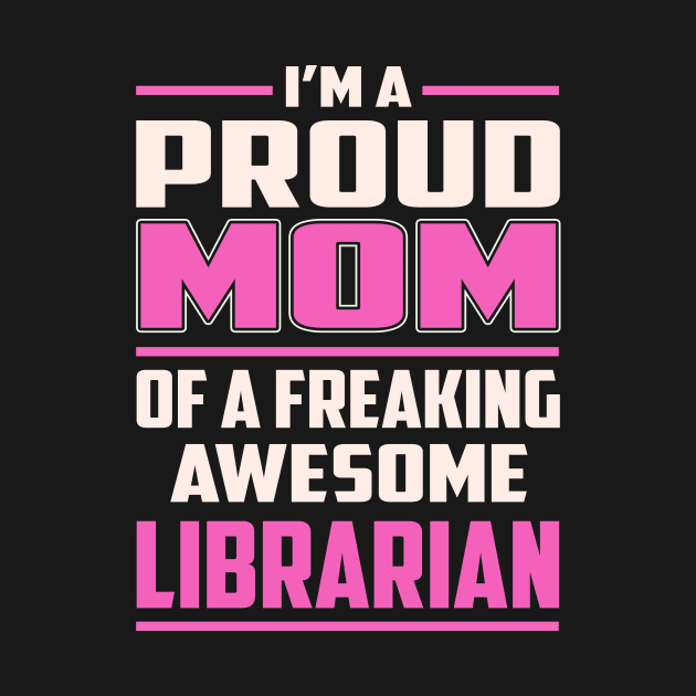Proud MOM Librarian by TeeBi