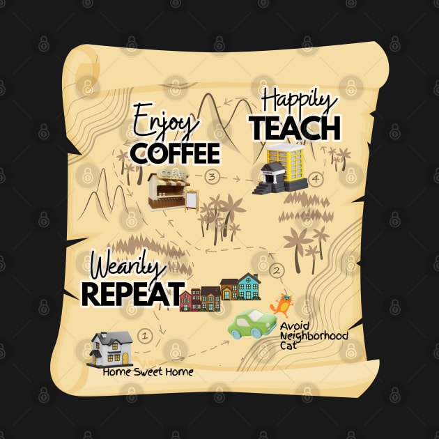 Funny Coffee Teach Repeat Map by Green Gecko Creative