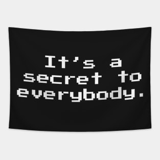 It's a Secret To Everybody 8-bit Retro Gaming Tapestry