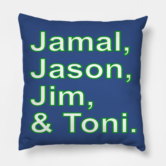 Jamal, Jason, Jim and (&) Toni. Pillow by Retro Sports